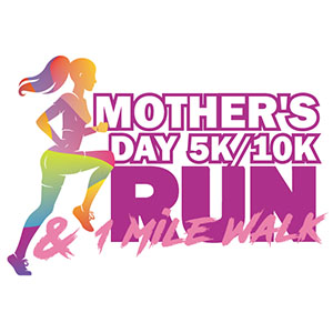 Mothers Day 5K / 10K and 1 Mile Walk